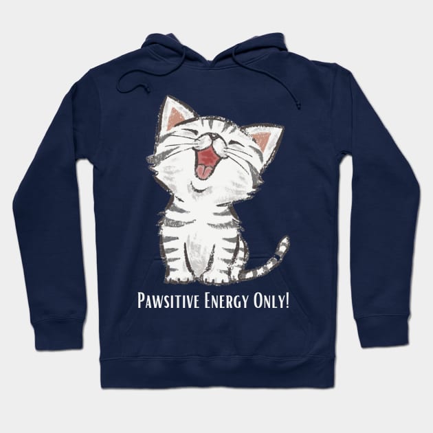 Pawsitive Energy Only! Hoodie by Whiskers and Wings